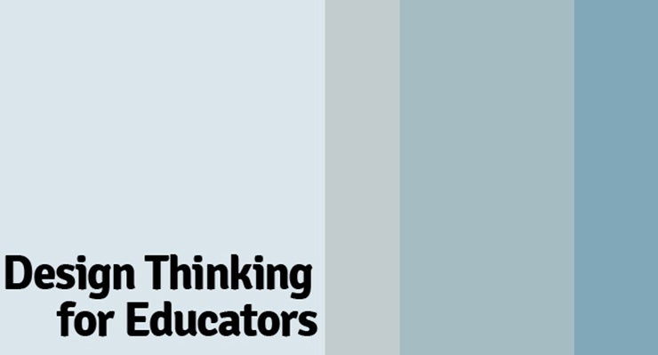 Design Thinking for Educators
