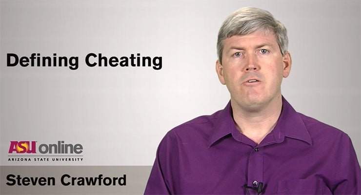 A person in a purple shirt against a gray background with the text "Defining Cheating" and the ASU Online logo. Transcribed Text: Defining Cheating ASU Online ARIZONA STATE UNIVERSITY Steven Crawford